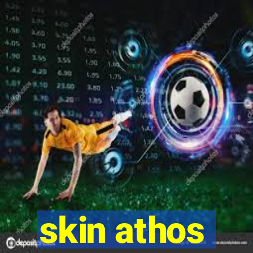 skin athos